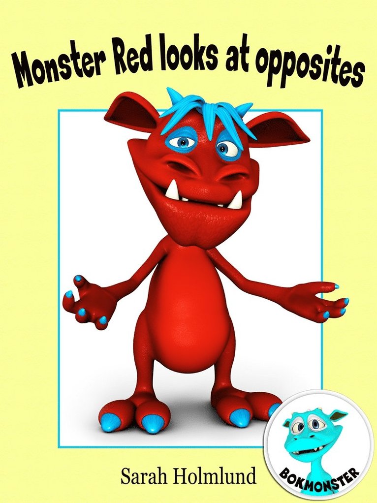 Sarah Holmlund - Monster Red looks at opposites, E-bok