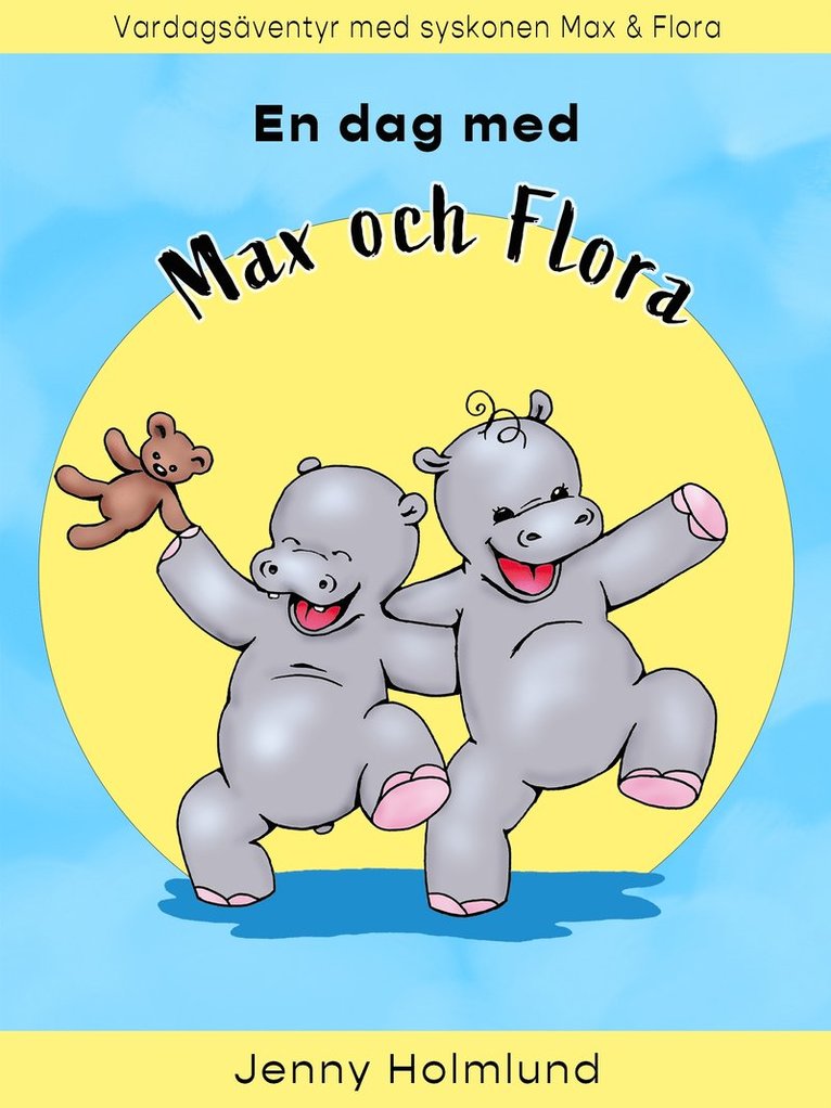 Jenny Holmlund - En dag med Max och Flora, E-bok