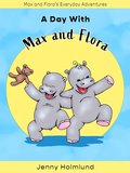 A Day With Max and Flora