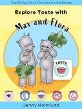 Explore Taste with Max and Flora