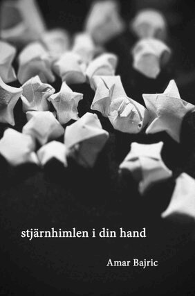 Amar Bajric - Stjärnhimlen i din hand, Inbunden