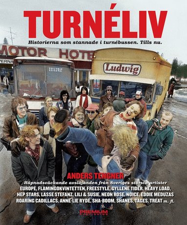Anders Tengner - Turnéliv : historierna som stannade i turnébussen - tills nu, Inbunden