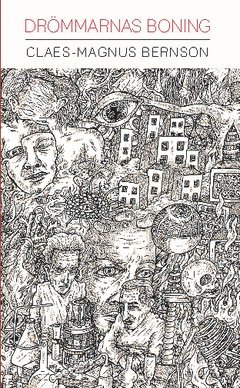 Claes-Magnus Bernson - Drömmarnas boning, Häftad