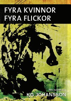 KG Johansson - Fyra kvinnor fyra flickor, Häftad
