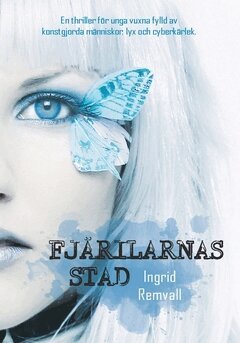 Ingrid Remvall - Fjärilarnas stad, Häftad