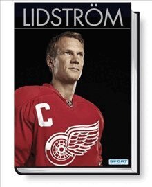 Nicklas Lidström - Lidström : captain fantastic, Inbunden