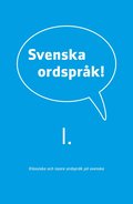 Svenska ordsprk : I