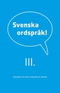 Svenska ordsprk : III