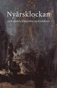 Nyårsklockan : och andra klassiska nyårsdikter