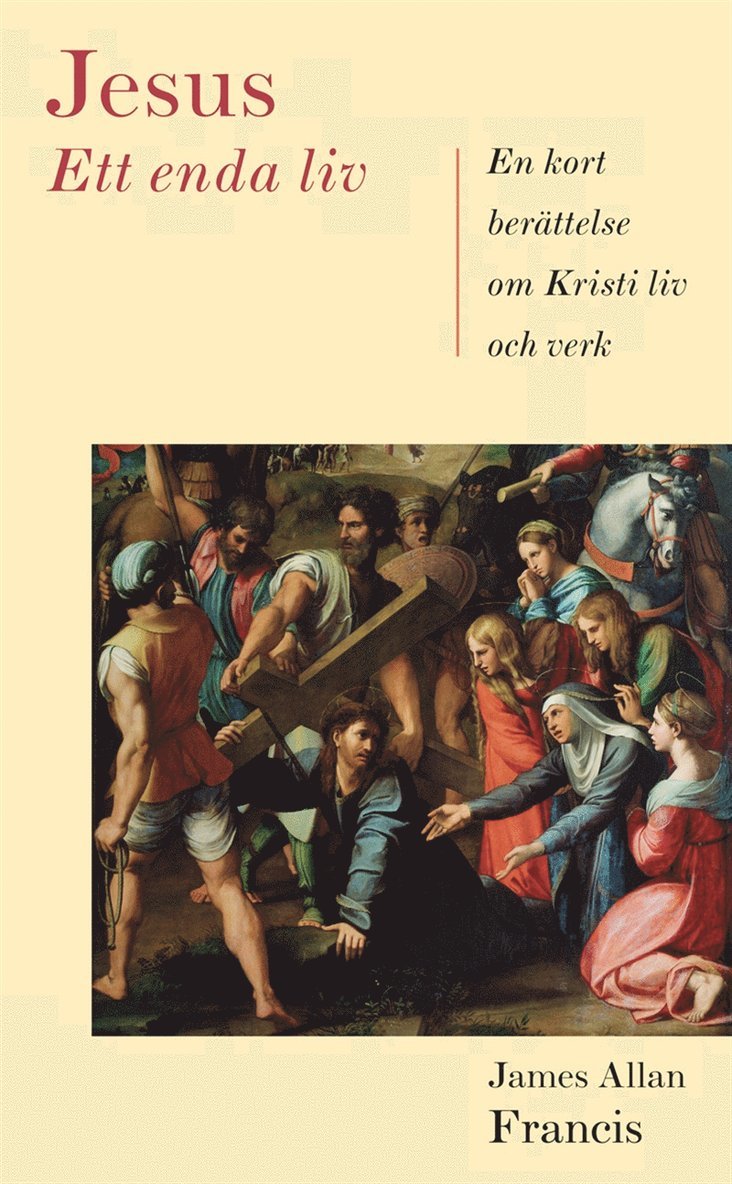 James Allan Francis - Jesus: Ett enda liv, E-bok