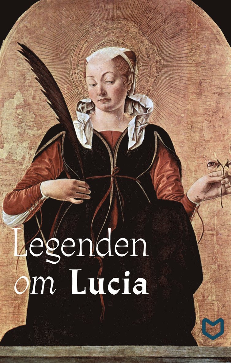 Jacobus de Voragine - Legenden om Lucia, E-bok