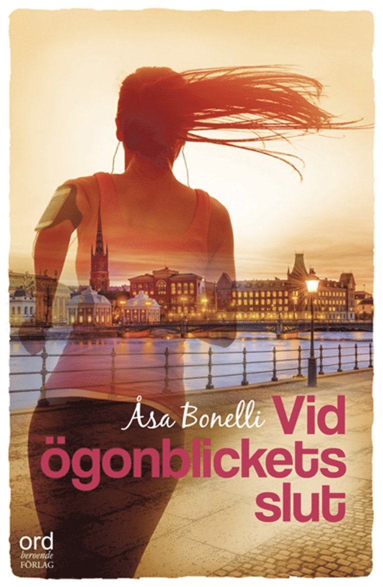 Åsa Bonelli - Vid ögonblickets slut, E-bok