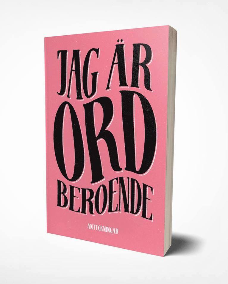 Jag är ordberoende : anteckningar, Häftad