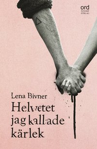 Helvetet jag kallade kärlek