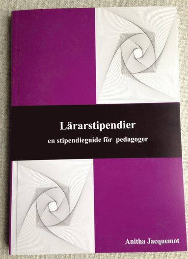 Lärarstipendier : en stipendieguide för pedagoger