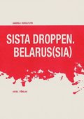 Sista droppen Belarus(sia)