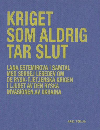 Lana Estemirova, Sergej Lebedev Kriget som aldrig tar slut