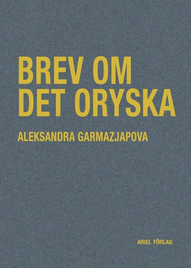 Aleksandra Garmazjapova Brev om det oryska