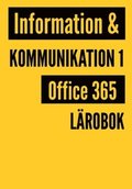 Information och kommunikation : office 365 - fakta och övningar