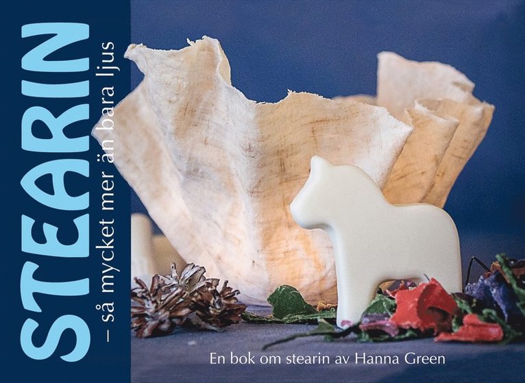 Hanna Green - Stearin – så mycket mer än bara ljus, E-bok