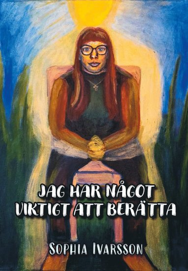 Sophia Ivarsson Jag har något viktigt att berätta