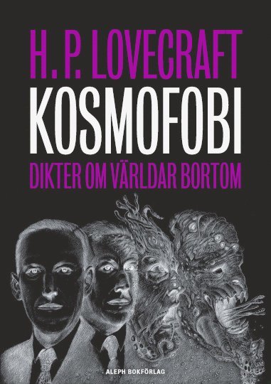 Howard Phillips Lovecraft Kosmofobi : dikter om världar bortom