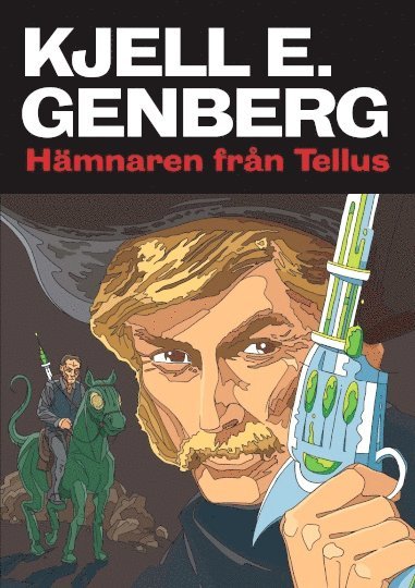 Kjell E Genberg Hämnaren från Tellus & 4 noveller