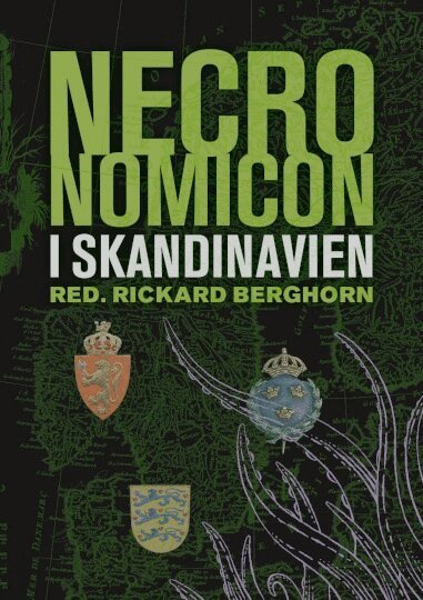 Erwin Neutzsky-Wulff, Rasmus Wichmann, Paul Philip Abrigo, Henrik Klasson, Mats Andersson, Markus Dimgård, Tommy Bildström, Kristian Sjöblom, Rickard Berghorn - Necronomicon i Skandinavien, Inbunden