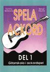 Spela ackord : gitarrskola i ackordspel. D. 1