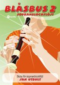 Bl�sbus 2 sopranblockfl�jt : skola f�r sopranblockfl�jt