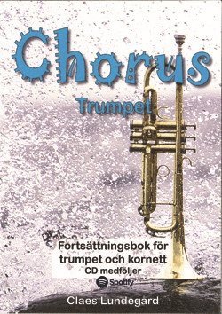 Claes Lundegård - Chorus trumpet : fortsättningsbok för trumpet och kornett, Häftad