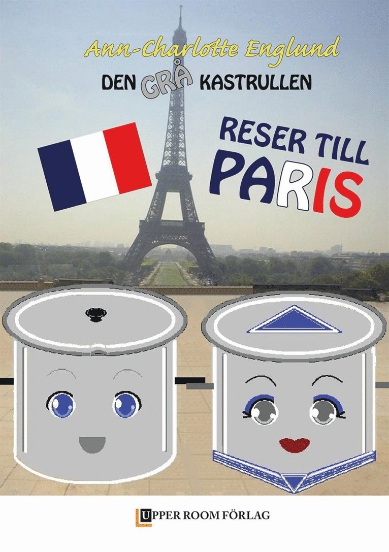 Ann-Charlotte Englund - Den grå kastrullen reser till Paris, E-bok