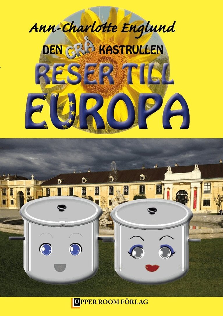 Ann-Charlotte Englund - Den grå kastrullen reser till Europa, E-bok