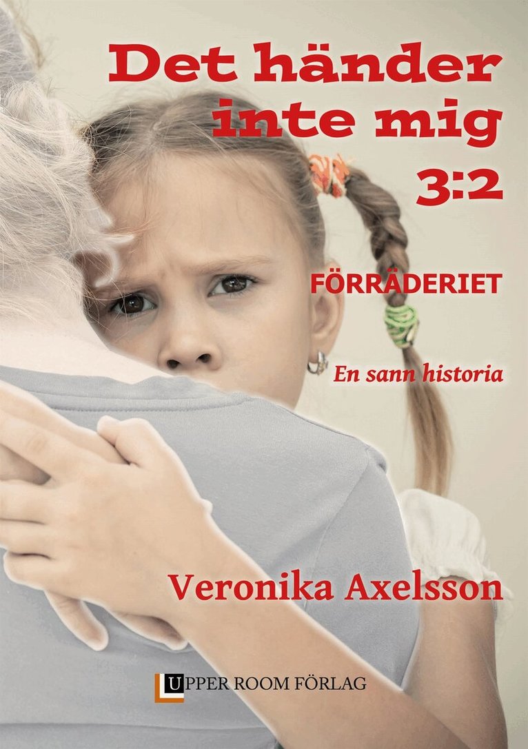 Veronika Axelsson - Förräderiet, Del 2, E-bok