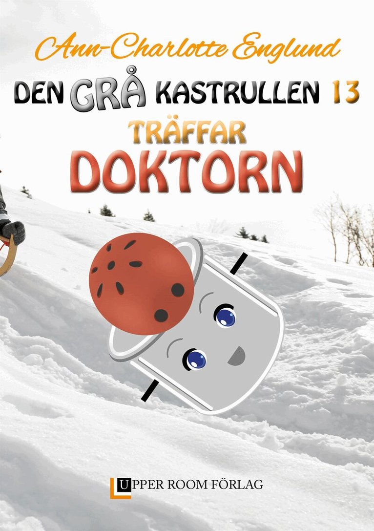 Ann-Charlotte Englund - Den grå kastrullen träffar doktorn, E-bok