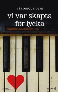 Vi var skapta fr lycka