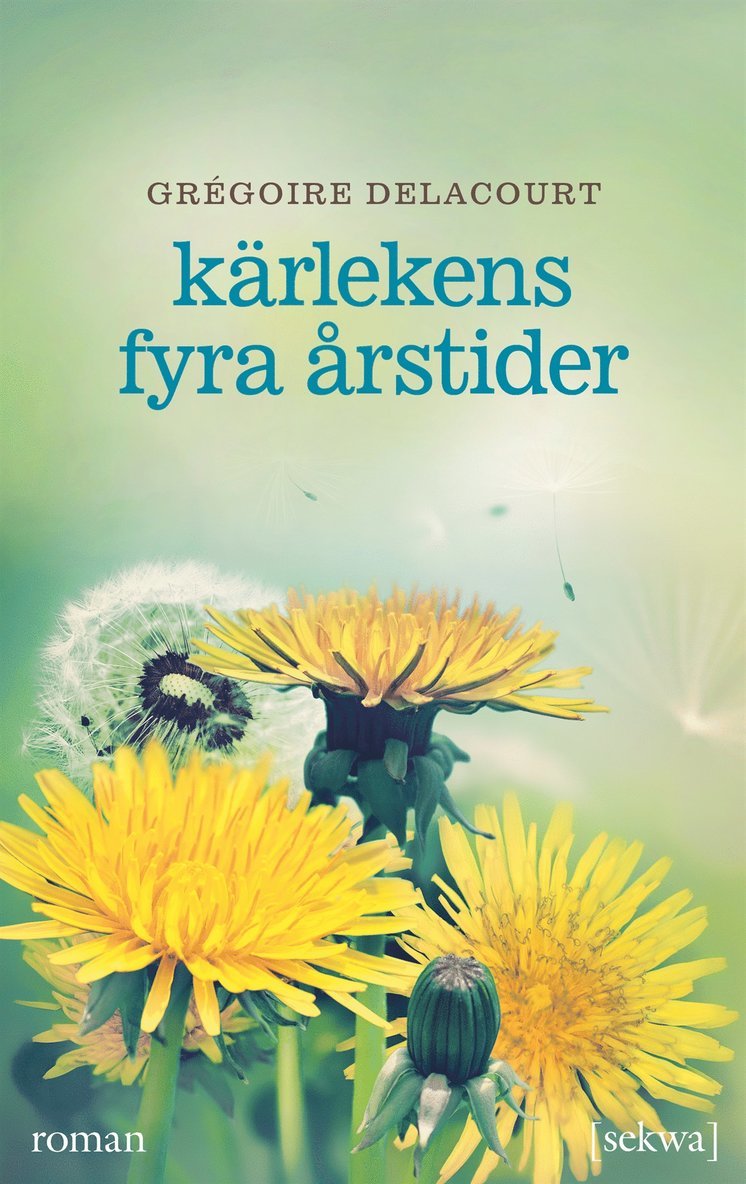 Grégoire Delacourt - Kärlekens fyra årstider, E-bok