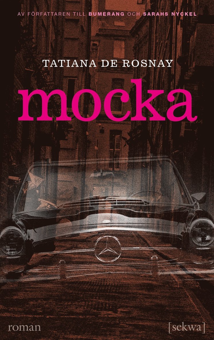 Tatiana de Rosnay - Mocka, E-bok