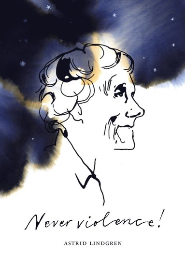 Never violence! av Astrid Lindgren, Marta Santos Pais, Thomas Hammarberg