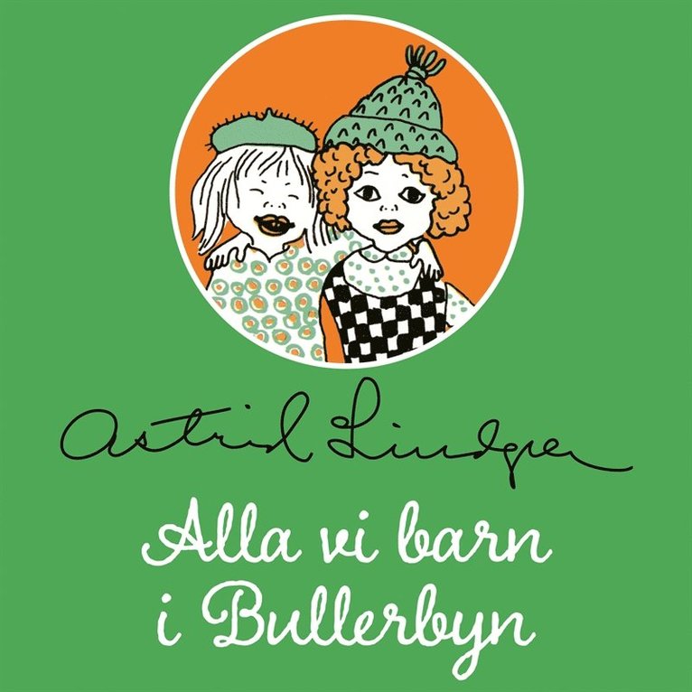 Astrid Lindgren - Alla vi barn i Bullerbyn, Ljudbok
