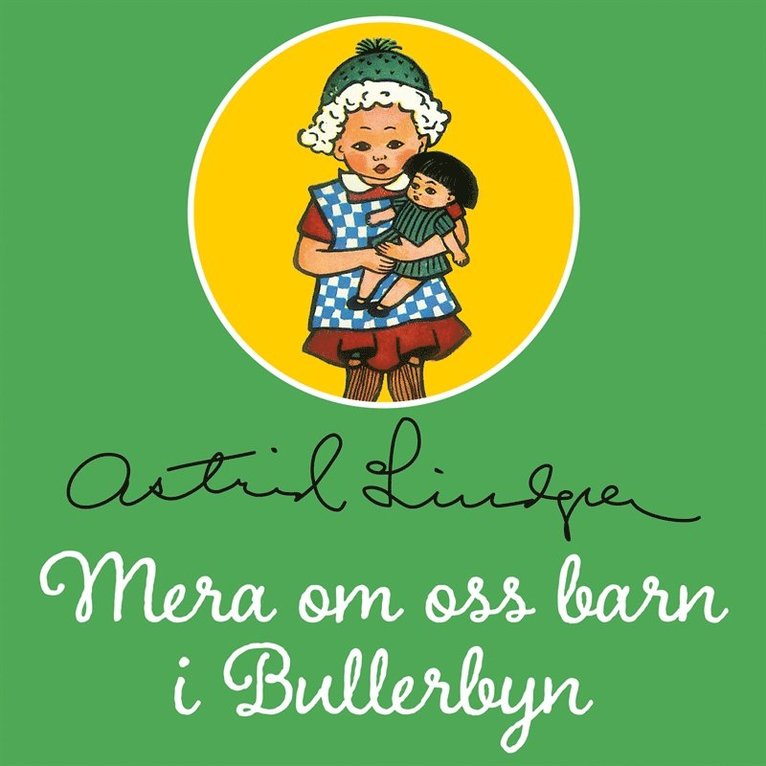 Astrid Lindgren - Mera om oss barn i Bullerbyn, Ljudbok