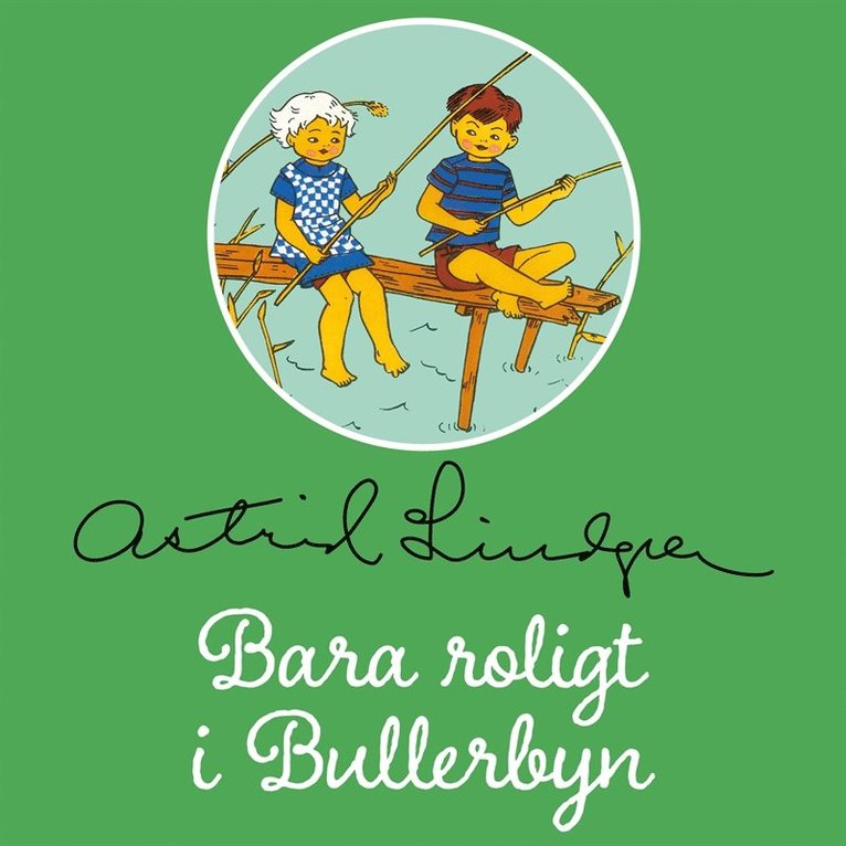 Astrid Lindgren - Bara roligt i Bullerbyn, Ljudbok