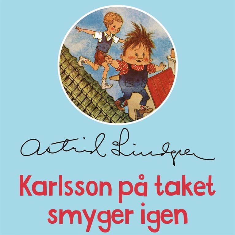 Astrid Lindgren - Karlsson på taket smyger igen, Ljudbok
