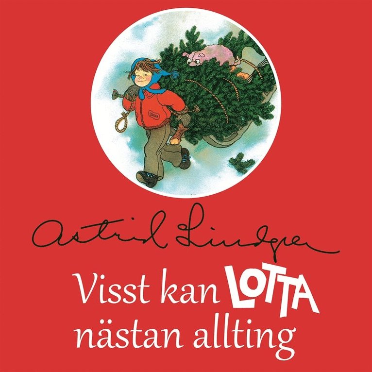 Astrid Lindgren - Visst kan Lotta nästan allting, Ljudbok