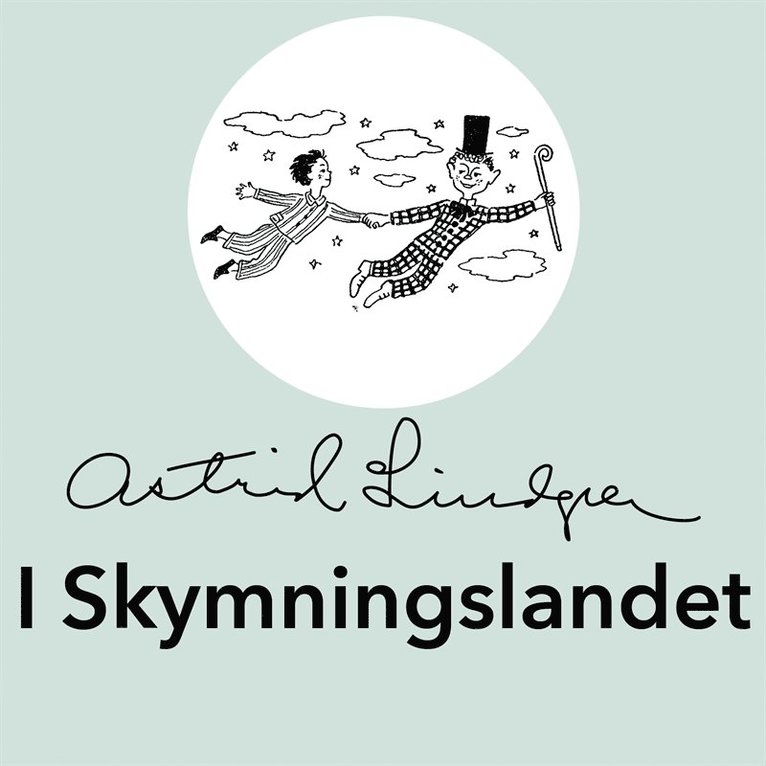 Astrid Lindgren - I Skymningslandet, Ljudbok