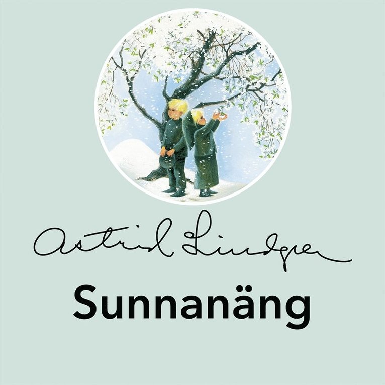 Astrid Lindgren - Sunnanäng, Ljudbok