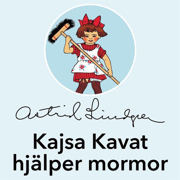 Astrid Lindgren - Kajsa Kavat hjälper mormor, Ljudbok