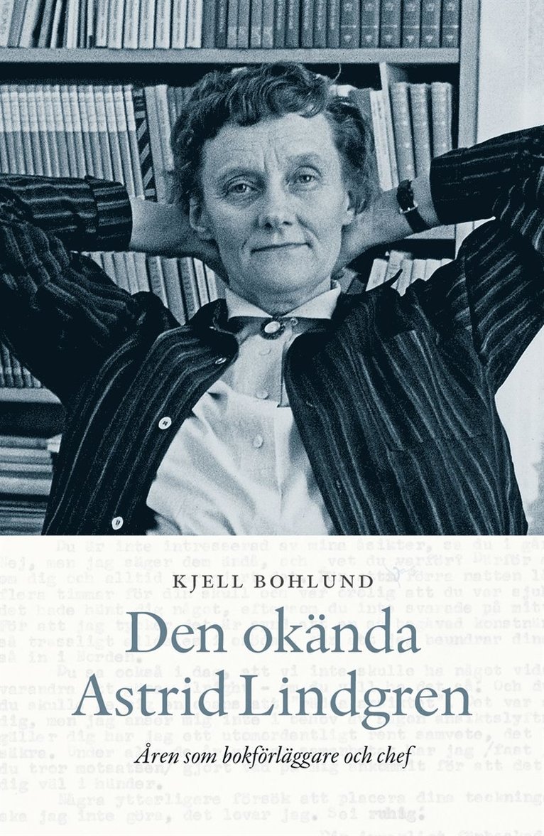 Kjell Bohlund - Den okända Astrid Lindgren, E-bok