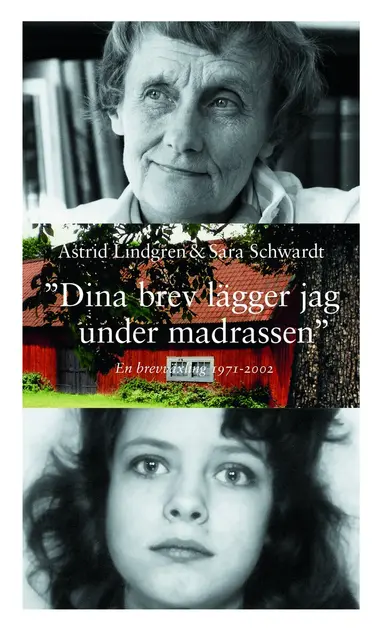 Sara Schwardt, Astrid Lindgren - Dina brev lägger jag under madrassen : en brevväxling 1971-2002, Pocket