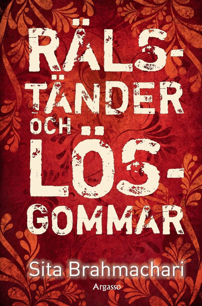 Sita Brahmachari - Rälständer och lösgommar, Häftad